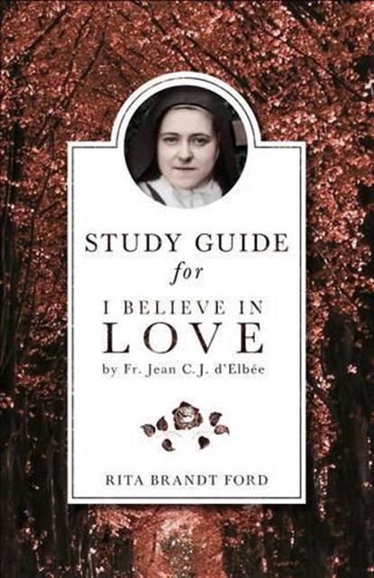 I Believe in Love Study Guide, Rita Ford - Paperback - 9781622822508