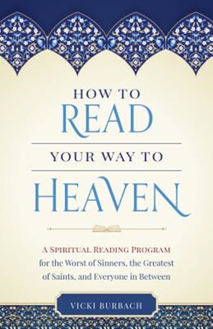 HT READ YOUR WAY TO HEAVEN, Vicki Burbach - Paperback - 9781622823604