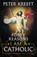 Forty Reasons I Am a Catholic, Peter Kreeft - Paperback - 9781622826148