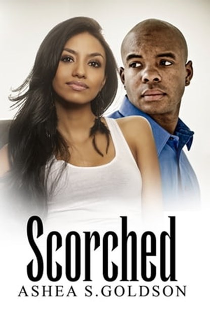 Scorched, Ashea S. Goldson - Ebook - 9781622861668