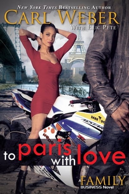 To Paris with Love, Carl Weber ; Eric Pete - Ebook - 9781622862344