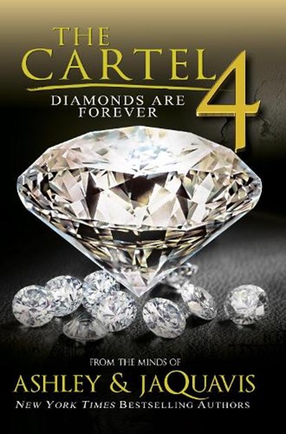 The Cartel 4: Diamonds Are Forever, Ashley & Jaquavis - Paperback - 9781622865062