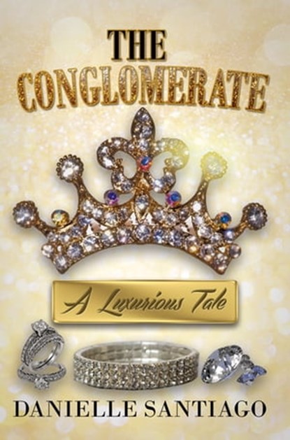 The Conglomerate, Danielle Santiago - Ebook - 9781622868421