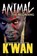 Animal: The Beginning, K'wan - Paperback - 9781622869978