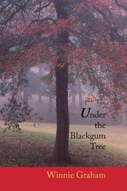 Under the Blackgum Tree, Winnie Graham - Paperback - 9781622880225