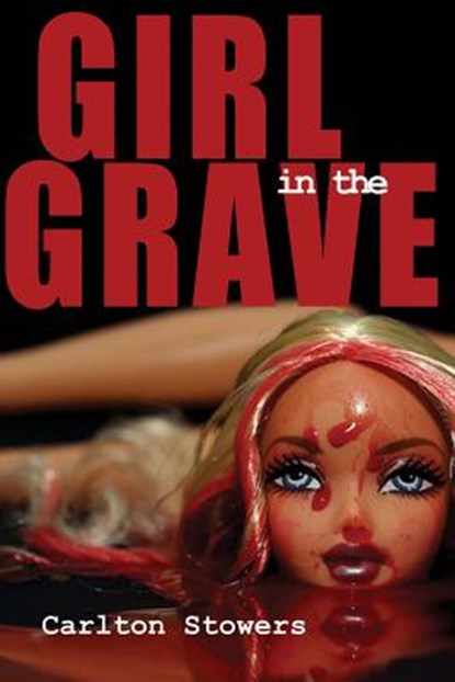The Girl in the Grave, Carlton Stowers - Paperback - 9781622880539