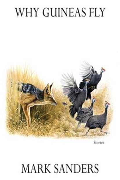 Why Guineas Fly, SANDERS,  Mark E. - Paperback - 9781622880928