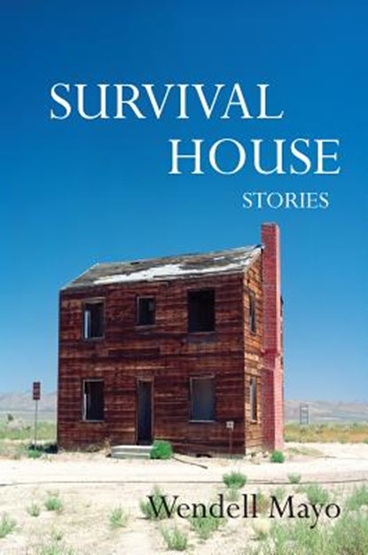 Survival House, Wendell Mayo - Paperback - 9781622881895