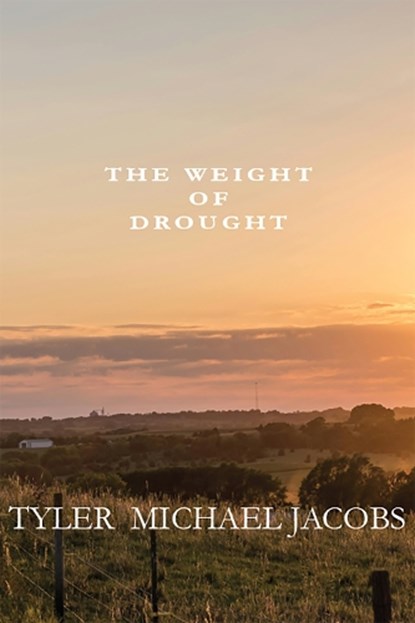 The Weight of Drought, Tyler Jacobs - Paperback - 9781622882861