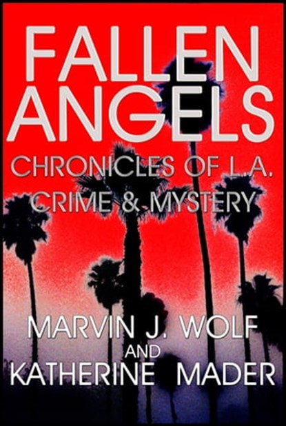 Fallen Angels, Marvin J. Wolf ; Katherine Mader - Ebook - 9781623060954