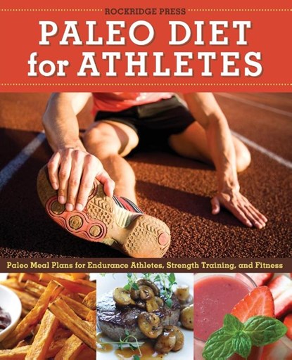 Paleo Diet for Athletes Guide, Rockridge Press - Paperback - 9781623151379