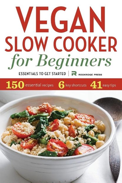 Vegan Slow Cooker for Beginners, Rockridge Press - Paperback - 9781623152444