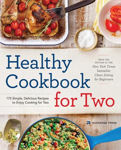 Healthy Cookbook for Two, Rockridge Press - Paperback - 9781623154165