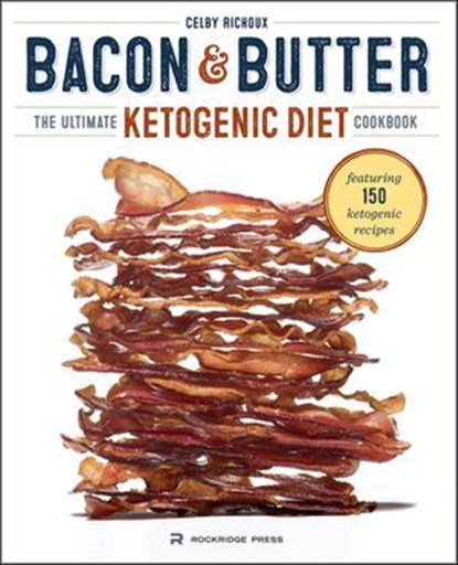 Bacon & Butter, Celby Richoux - Ebook - 9781623154622
