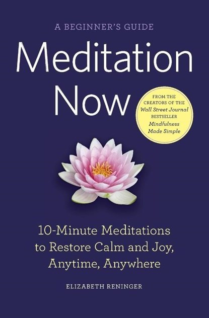 Meditation Now, Elizabeth Reninger - Paperback - 9781623154974