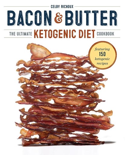 Bacon & Butter, Celby Richoux - Paperback - 9781623155209