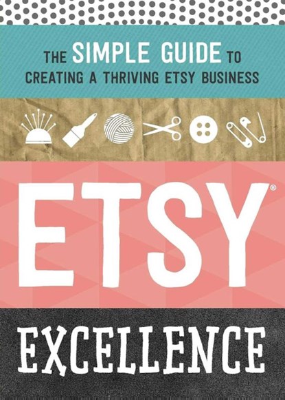 Etsy Excellence, Tycho Press - Paperback - 9781623155865