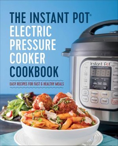 The Instant Pot Electric Pressure Cooker Cookbook, Laurel Randolph - Ebook - 9781623156138