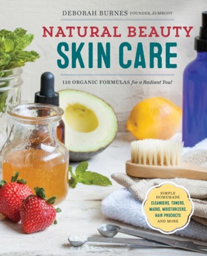 Natural Beauty Skin Care, Deborah Burnes - Paperback - 9781623156640