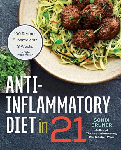 Anti-Inflammatory Diet in 21, Sondi Bruner - Paperback - 9781623156732
