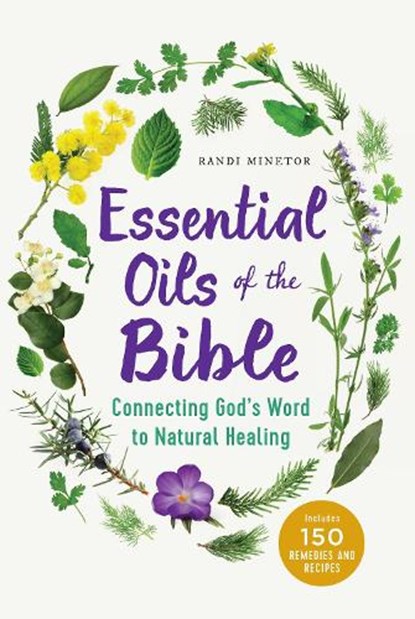 Essential Oils of the Bible, Randi Minetor - Paperback - 9781623157388