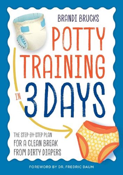 Potty Training in 3 Days, Brandi Brucks - Paperback - 9781623157906