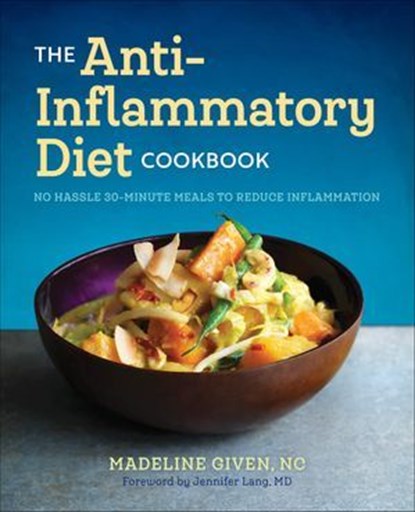The Anti-Inflammatory Diet Cookbook, Madeline Given - Ebook - 9781623158132