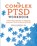 The Complex PTSD Workbook, Arielle Schwartz - Paperback - 9781623158248