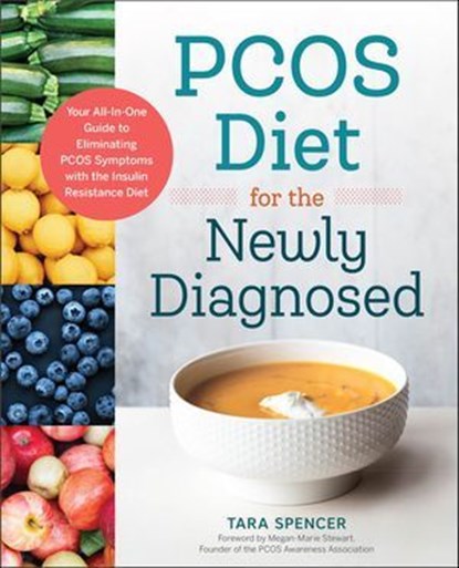 PCOS Diet for the Newly Diagnosed, Tara Spencer - Ebook - 9781623159139