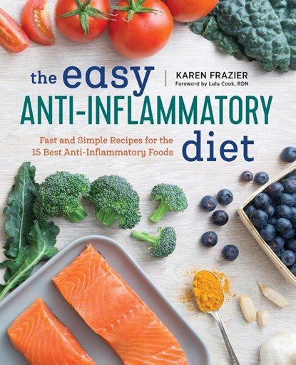 The Easy Anti Inflammatory Diet, Karen Frazier - Paperback - 9781623159382