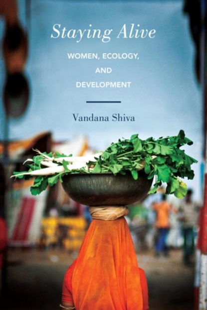 Staying Alive, Vandana Shiva - Paperback - 9781623170516