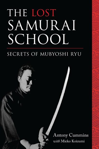 The Lost Samurai School, Antony Cummins ; Mieko Koizumi - Paperback - 9781623170875