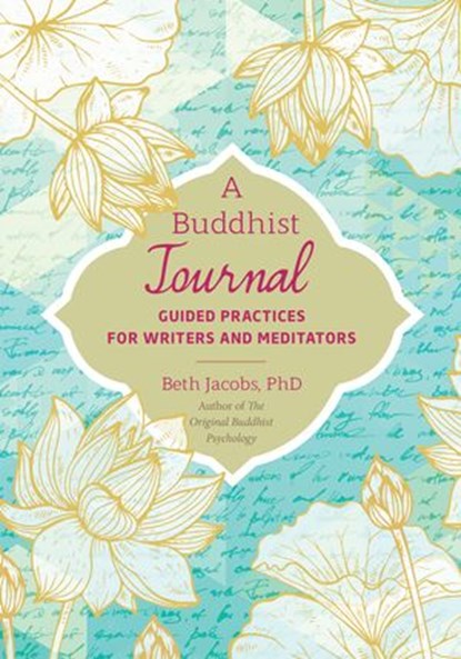 A Buddhist Journal, Beth Jacobs Ph.D. - Ebook - 9781623172428