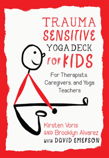 Trauma-Sensitive Yoga Deck for Kids, David Emerson ; Brooklyn Alvarez - Losbladig - 9781623173289