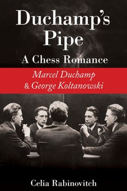 Duchamp's Pipe, Celia Rabinovitch - Ebook - 9781623173579