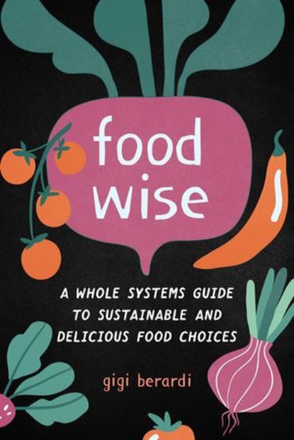 FoodWISE, Gigi Berardi - Ebook - 9781623173920