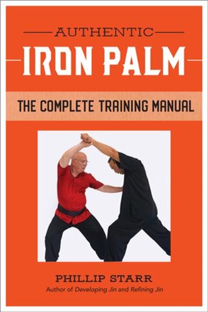Authentic Iron Palm, Phillip Starr - Ebook - 9781623174354