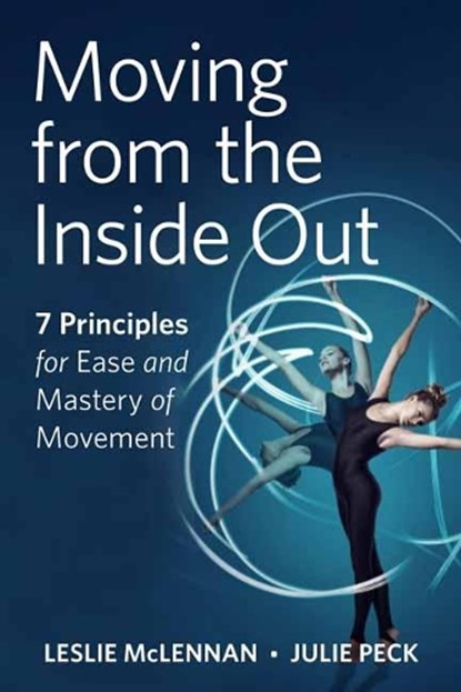 Moving from the Inside Out, Lesley McLennan ; Julie Peck - Paperback - 9781623175085