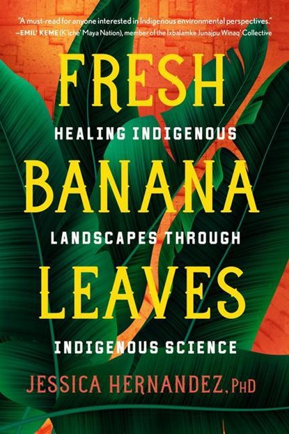 Fresh Banana Leaves, Jessica Hernandez - Paperback - 9781623176051