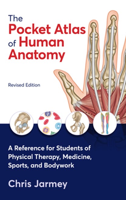 PCKT ATLAS OF HUMAN ANATOMY RE, Chris Jarmey - Paperback - 9781623177348