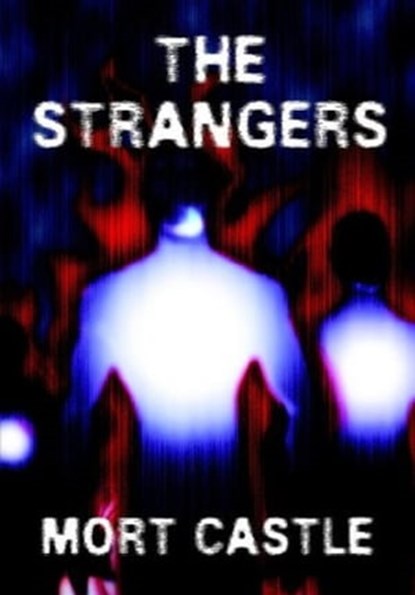 Strangers, Mort Castle - Ebook - 9781623300043