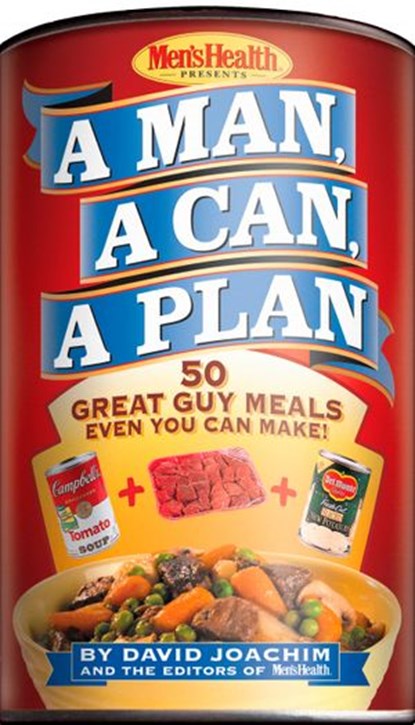 A Man, A Can, A Plan, David Joachim ; Editors of Men's Health Magazi - Ebook - 9781623360788