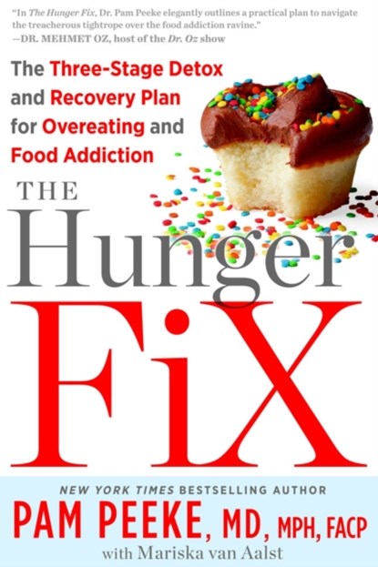The Hunger Fix, Pamela Peeke ; Mariska van Aalst - Paperback - 9781623361587