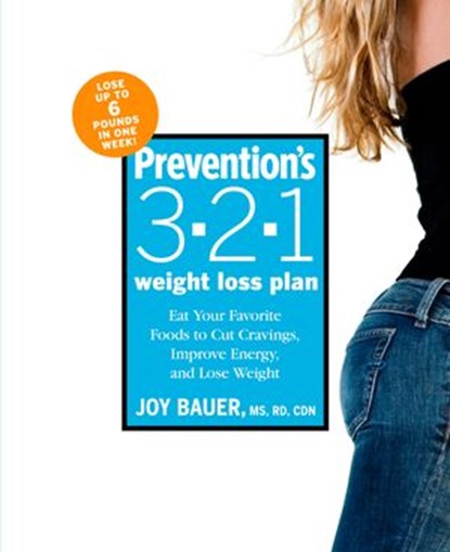 Prevention's 3-2-1 Weight Loss Plan, Joy Bauer ; Editors Of Prevention Magazine - Ebook - 9781623363192
