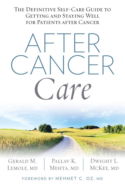 After Cancer Care, Gerald Lemole ; Pallav Mehta ; Dwight Mckee - Paperback - 9781623365028