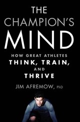 The Champion's Mind - Jim Afremow - 9781623365622