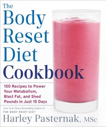The Body Reset Diet Cookbook, Harley Pasternak - Ebook - 9781623365776