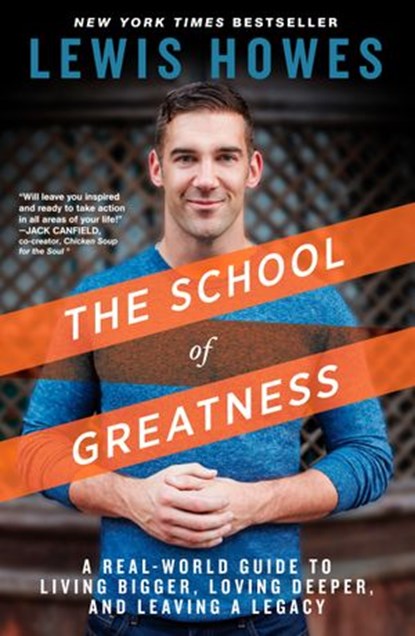 The School of Greatness, Lewis Howes - Ebook - 9781623365974