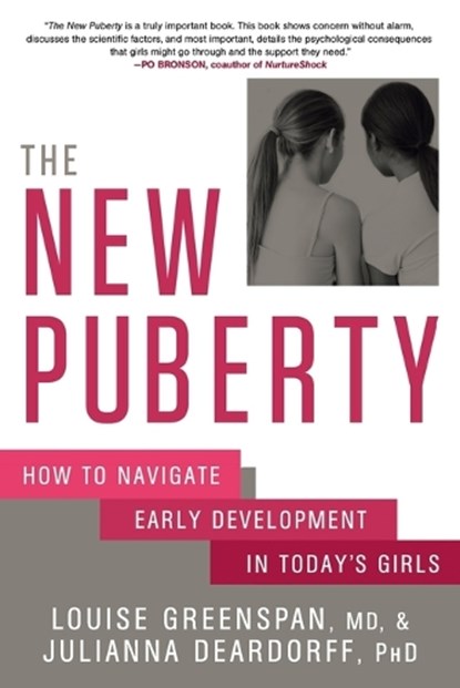 The New Puberty, Louise Greenspan ; Julianna Deardorff - Paperback - 9781623365981