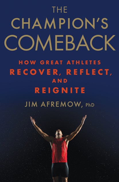 The Champion's Comeback, Jim Afremow - Gebonden - 9781623366797